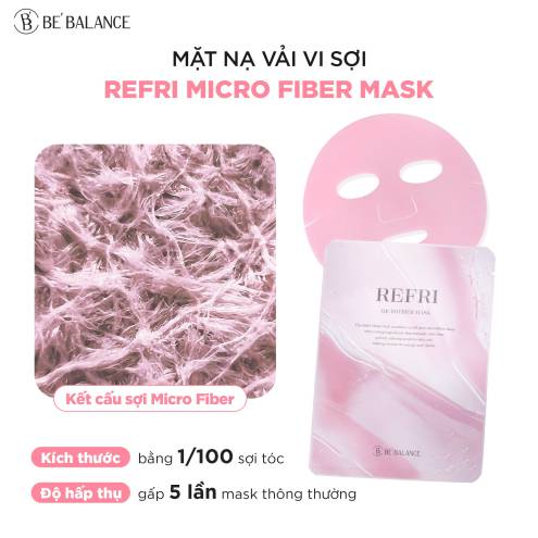 MẶT NẠ VẢI VI SỢI BE BALANCE REFRI MICRO FIBER MASK - 1 Miếng