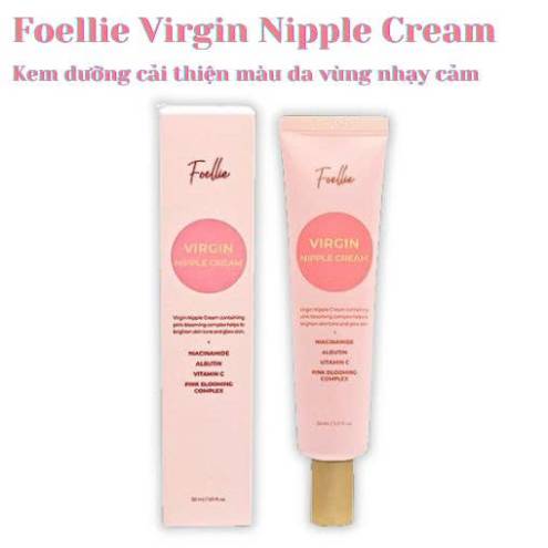 Kem Làm Hồng Nhũ Hoa Vùng Kín Hàn Quốc Foellie Virgin Nipple Cream