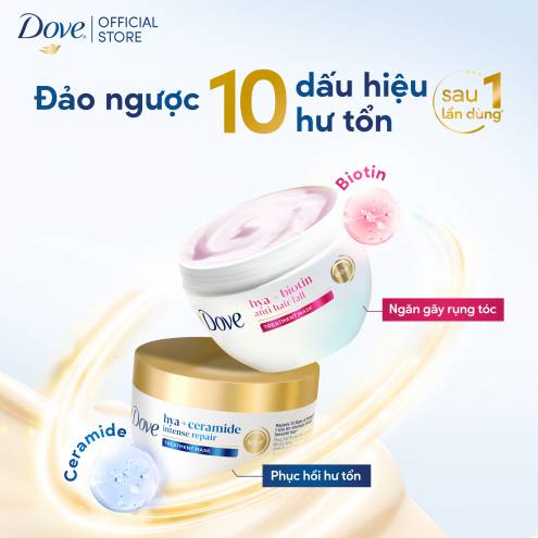 Kem ủ Dove Phục hồi hư tổn Hya + Ceramide / Ngăn gãy rụng tóc Hya + Biotin 300ML