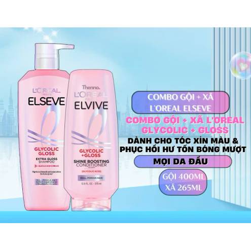Gội , Xả L'Oreal Paris Elvive Glycolic Gloss